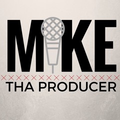 Mike Tha Producer