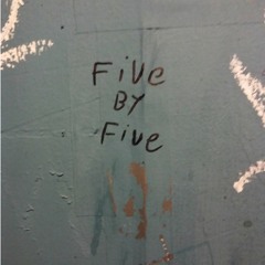 Five By Five