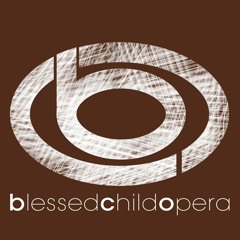 Blessed Child Opera