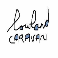 Lowland Caravan