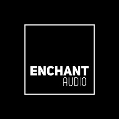 Enchant Audio