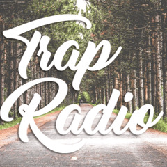 Trap Radio