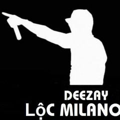 DJ Lộc Milano 1