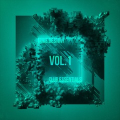 Mike Destiny | Club Essentials Vol.1