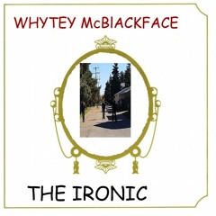 Whytey McBlackFace
