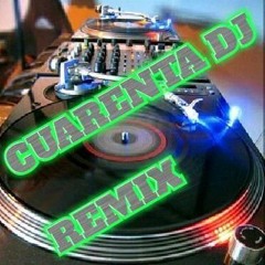 DJ CUARENTA