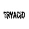 tryacid