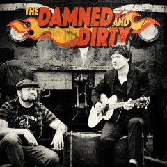 The Damned and Dirty