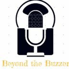 Beyond the Buzzer Podcast