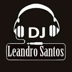 DJ LEANDRO SANTOS