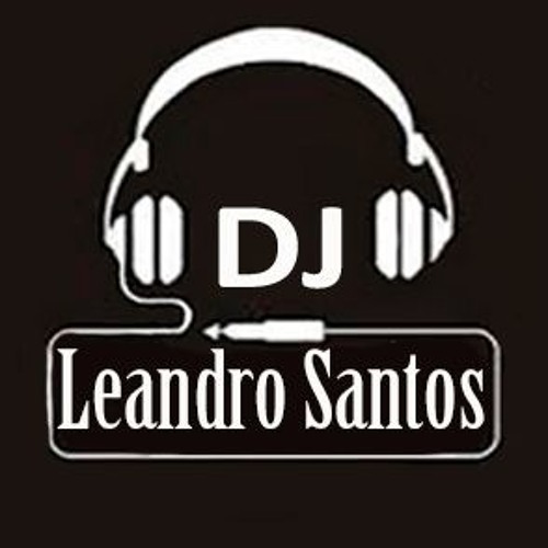 DJ LEANDRO SANTOS’s avatar