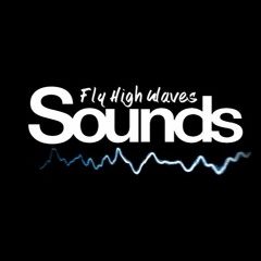 ⬛️  Fly High Waves Sounds ™