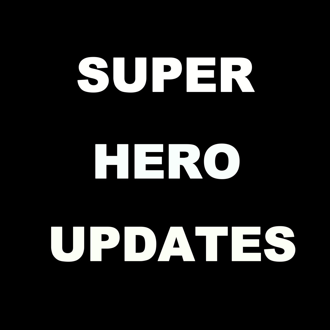 Super Hero Upds. Episode 1