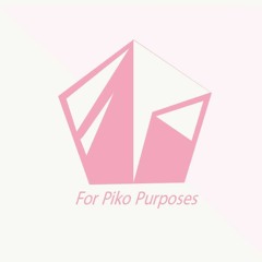 For Piko Purposes