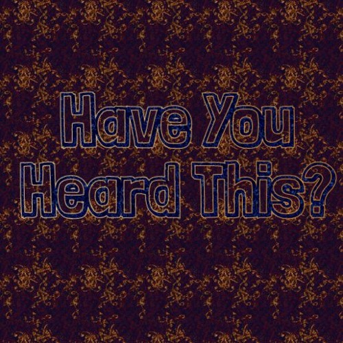 Have You Heard This?’s avatar
