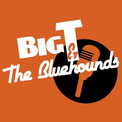 BIG T & The Bluehounds
