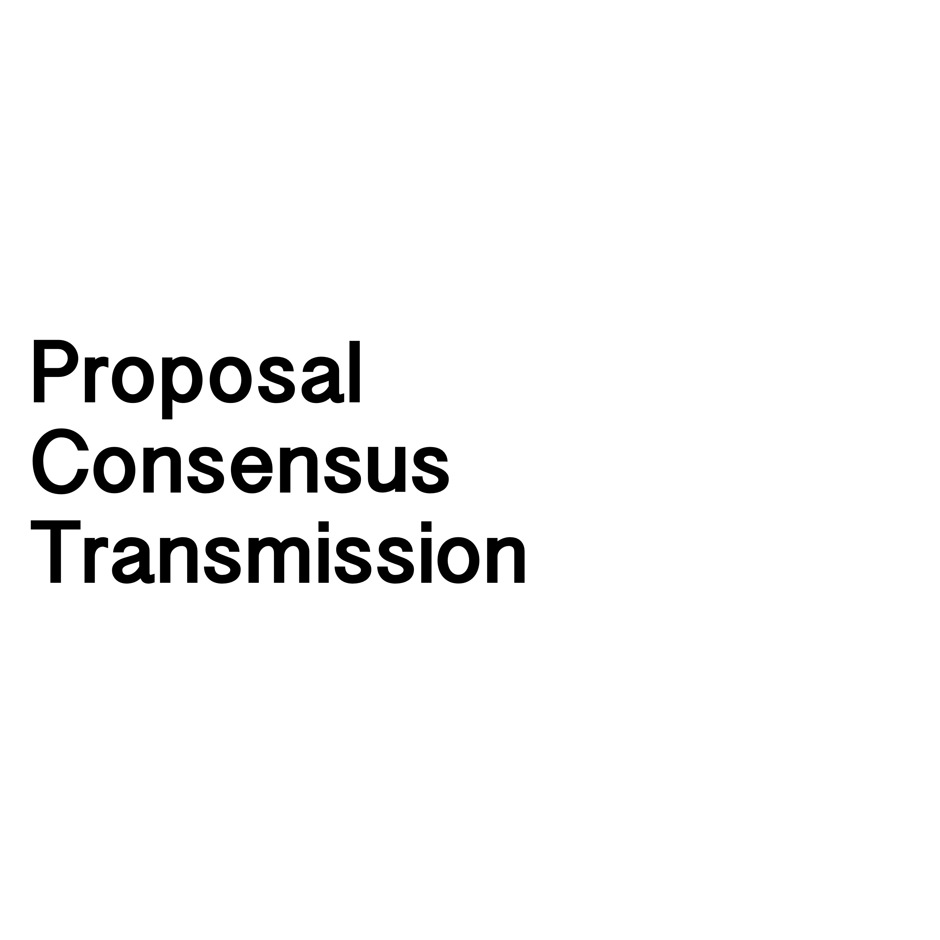 Proposal Consensus Transmission