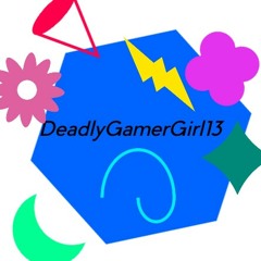 DeadlyGamerGirl13 Blogs
