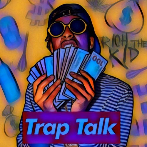 Stream Trap Talker music | Listen to songs, albums, playlists for free ...