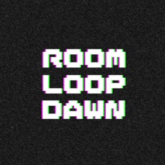 roomloopdawn