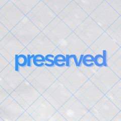 preserved