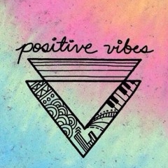 Positive Vibrations