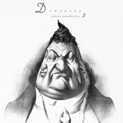 Demagogy Phonic Reproductions
