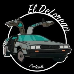 El DeLorean Podcast