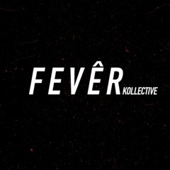 F E V Ê R  Kollective