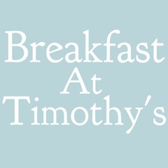 Breakfast At Timothy's