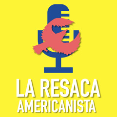 La Resaca Americanista