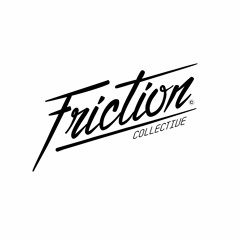 Friction Collective