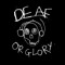 Deaf or Glory