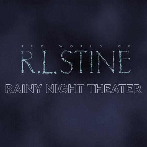 R. L. Stine's Rainy Night Theater’s avatar