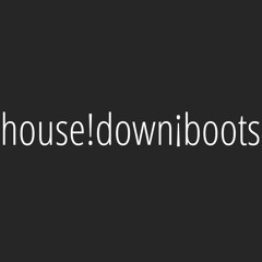 house!down¡boots