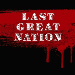 Last Great Nation