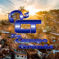 DJ CT DE CAMPO GRANDE ✪