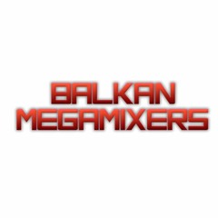 Balkan Megamixers