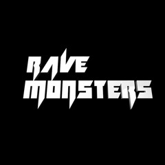 RAVE MONSTERS