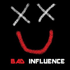 Bad_Influence