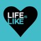 Life is Like