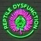 Reptile Dysfunction