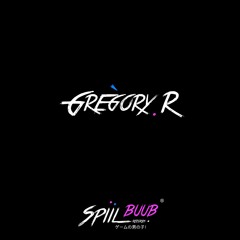 Gregory R ( Spiilbuub® Records)