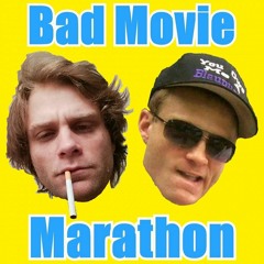 Bad Movie Marathon