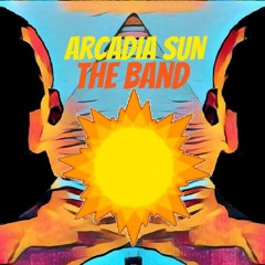 Arcadia Sun The Band