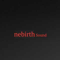Nebirth Sound