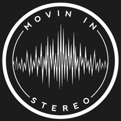 Movin in Stereo