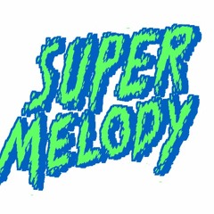 Super Melody