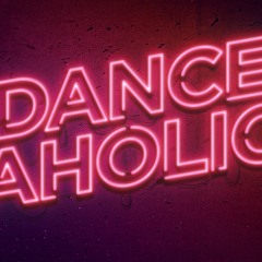 DANCEAHOLIC