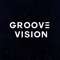 Groove Vision